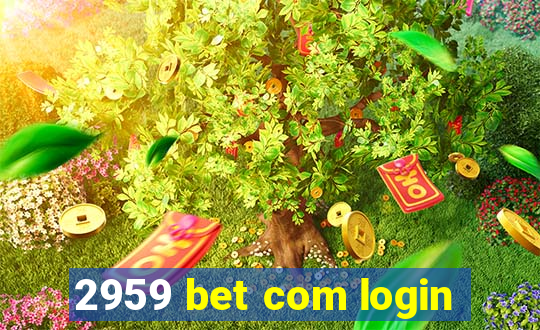 2959 bet com login